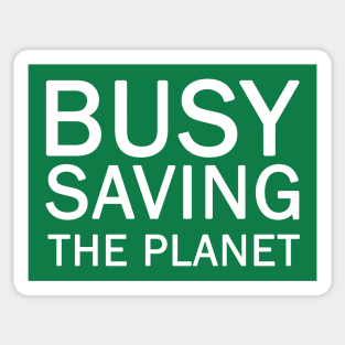 Busy Saving The Planet Sticker